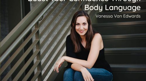 Boost Your Confidence Through Body Language - Vanessa Van Edwards
